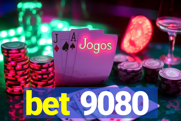 bet 9080